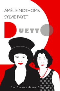 Duetto Amélie Nothomb Sylvie Payet