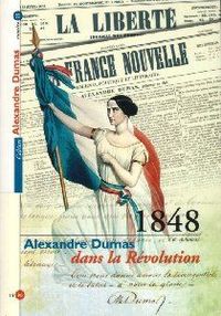 1848, Alexandre Dumas dans la Révolution