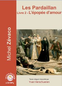 LES PARDAILLAN - LIVRE 2 L'EPOPEE D'AMOUR / 2 CD MP3