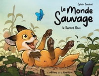 Le Monde sauvage - Tome 1 - Le Renard roux