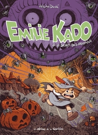 Emilie Kado, tome 1. Le Secret des araignées