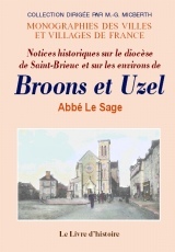 Notices historiques sur le diocèse de Saint-Brieuc avant, pendant et après la Révolution, et sur les environs de Broons et d'Uz