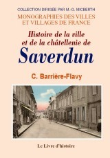 Histoire de la ville et de la châtellenie de Saverdun dans l'ancien comté de Foix - avec de nombreuses pièces justificative et des plans