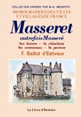Masseré - son histoire, sa châtellenie, ses communaux, sa paroisse