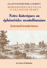 Notes historiques ou éphémérides montalbanaises et du Tarn-et Garonne
