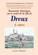 Documents historiques sur le comté et la ville de Dreux