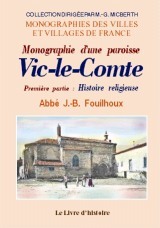 Vic-le-Comte - monographie d'une paroisse