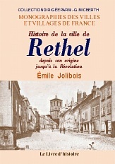 RETHEL. HISTOIRE DE LA VILLE DE RETHEL DEPUIS SON ORIGINE JUSQU'A LA REVOLUTION