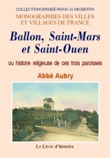 Ballon, Saint-Mards et Saint-Ouen - ou Histoire religieuse de ces trois paroisses