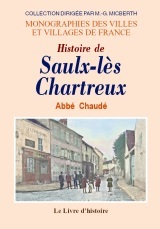 Histoire de Saulx-lès-Chartreux - doyenné de Longjumeau, diocèse de Versailles