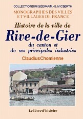 Histoire de la ville de Rive-de-Gier - du canton et de ses principales industries