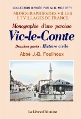 VIC-LE-COMTE. DEUXIEME PARTIE : HISTOIRE CIVILE