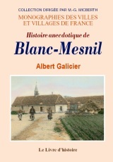 Histoire anecdotique de Blanc-Mesnil
