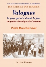 Valognes, le pays qui m'a donné le jour ou Petite chronique du Cotentin