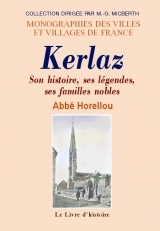 Kerlaz - son histoire, ses légendes, ses familles nobles