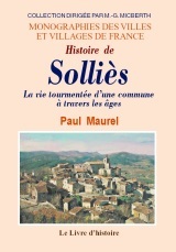 Histoire de Solliès - la vie tourmentée d'une commune à travers les âges