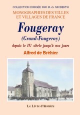 Fougeray (Grand-Fougeray) - depuis le IXe siècle jusqu'à nos jours