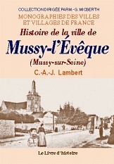 MUSSY-L'EVEQUE (HISTOIRE DE LA VILLE DE)
