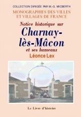 Notice historique sur Charnay-lès-Mâcon et ses hameaux