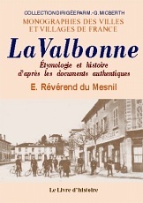 La Valbonne - étymologie et histoire d'après les documents authentiques