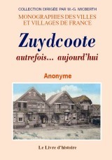 Zuydcoote - autrefois, aujourd'hui