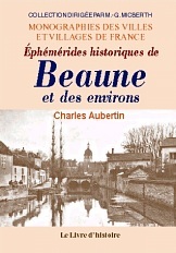 Éphémérides historiques de Beaune et des environs