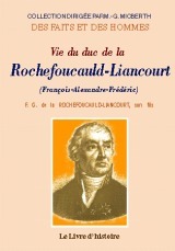 Vie du duc de La Rochefoucauld-Liancourt, François-Alexandre-Frédéric