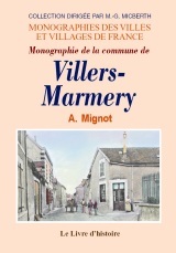 Monographie de la commune de Villers-Marmery - canton de Verzy, arrondissement de Reims, département de la Marne