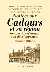 Notices sur Cadours et sa région - son passé, ses usages, son développement