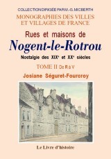 Rues et maisons de Nogent-le-Rotrou - nostalgie des XIXe et XXe siècles