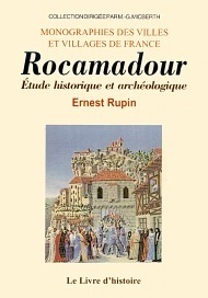 Rocamadour - étude historique et archéologique