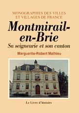 Montmirail-en-Brie - sa seigneurie et son canton