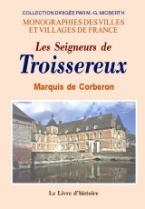 Les seigneurs de Troissereux - 1152-1792