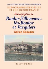 Monographies de Bouloc, Villeneuve-lès-Bouloc et Vacquiers - canton de Fronton