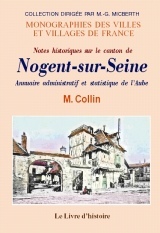 Notes historiques sur le canton de Nogent-sur-Seine - annuaire administratif et statistique de l'Aube pour 1836