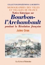 Notice historique sur Bourbon-l'Archambault pendant la Révolution française