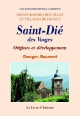 Saint-Dié des Vosges - origines et développement