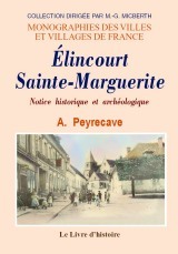 Élincourt-Sainte-Marguerite - notice historique et archéologique