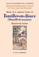 Histoire de la seigneurie lorraine de Tanviller-en-Alsace