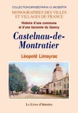 Histoire d'une commune et d'une baronnie du Quercy - Castelnau-de-Montratier