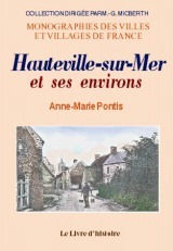 Hauteville-sur-Mer et ses environs - histoire et originalité