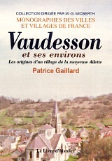 Vaudesson et ses environs - les origines d'un village de la moyenne Ailette
