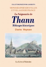 La seigneurie de Thann - mélanges historiques