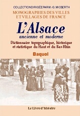 L'Alsace ancienne et moderne - dictionnaire topographique, historique et statistique du Haut et du Bas-Rhin