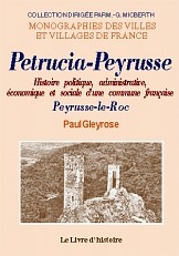 PETRUCIA-PEYRUSSE (HISTOIRE POLITIQUE, ADMINISTRATIVE, ECONOMIQUE ET SOCIALE D'UNE COMMUNE FRANCAISE