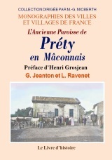 L'ancienne paroisse de Préty en Mâconnais - Préty, Lacrost, La Truchère, La Froidière, de l'Abergement-de-Cuisery