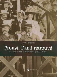 Proust, l'Ami Retrouve