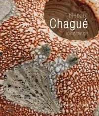 Thiebaut Chague,Itinerance
