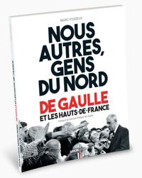 Nous autre gens du Nord de Gaulle et les HDF