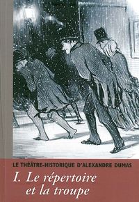 Le Théâtre Historique d'Alexandre Dumas T. 1